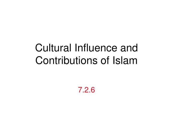 cultural influence and contributions of islam