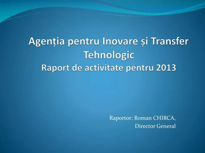 agen ia pentru inovare i transfer tehnologic raport de activitate pentru 2013