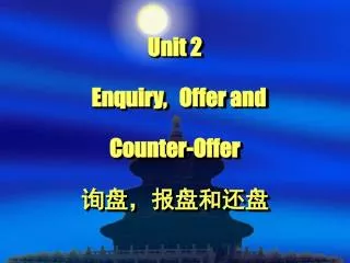 Unit 2 Enquiry, Offer and Counter-Offer ????????