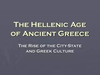 The Hellenic Age of Ancient Greece