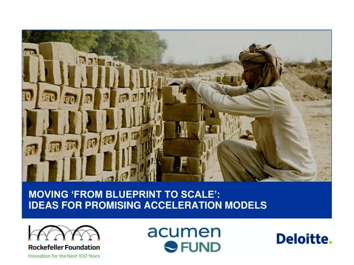 moving from blueprint to scale ideas for promising acceleration models