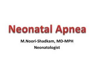 Neonatal Apnea