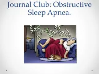 Journal Club: Obstructive Sleep Apnea.