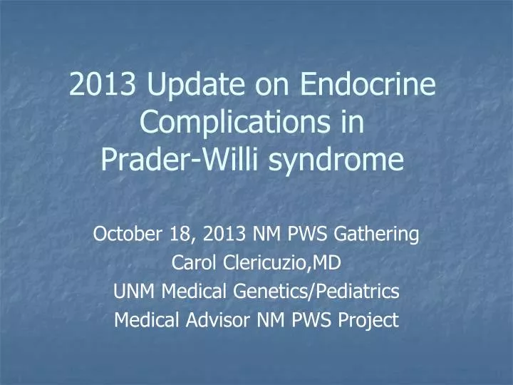 2013 update on endocrine complications in prader willi syndrome