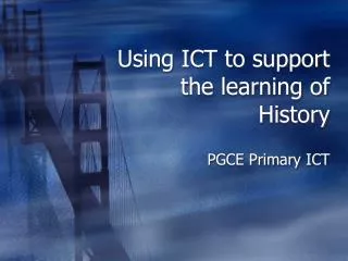 Using ICT to support the learning of History