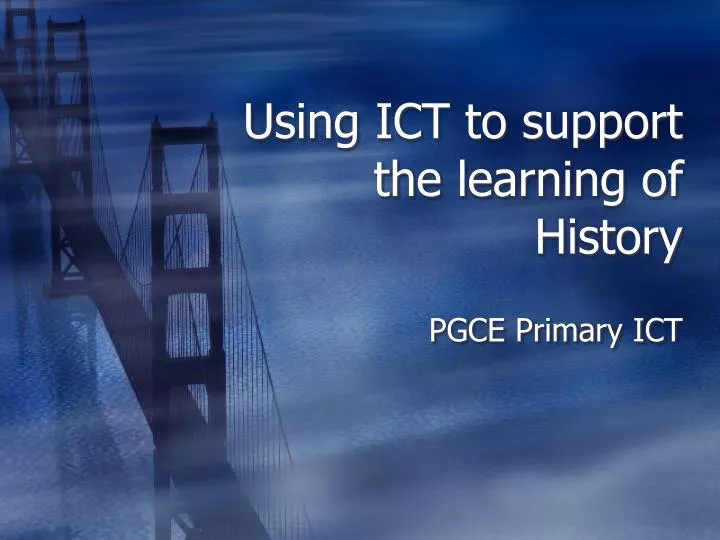 using ict to support the learning of history
