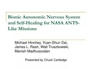 Bionic Autonomic Nervous System and Self-Healing for NASA ANTS-Like Missions