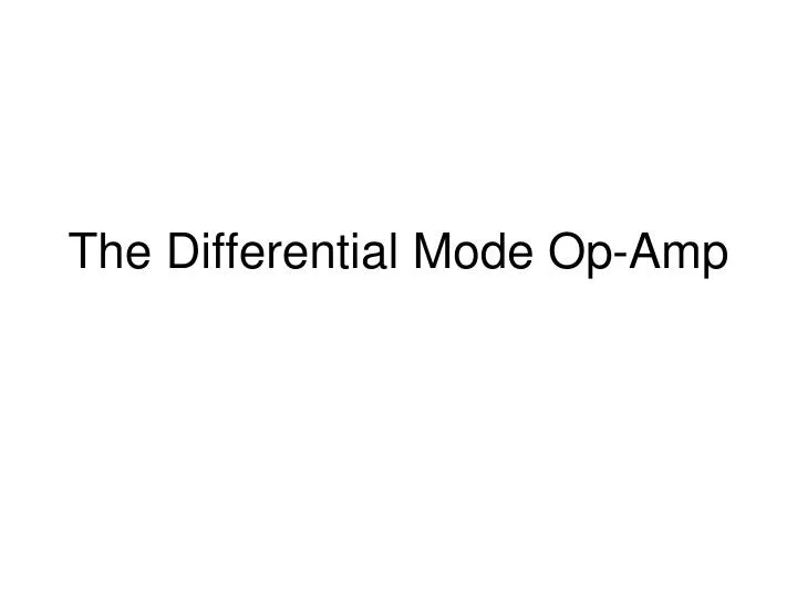 the differential mode op amp