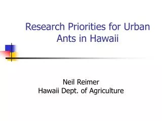 Research Priorities for Urban Ants in Hawaii