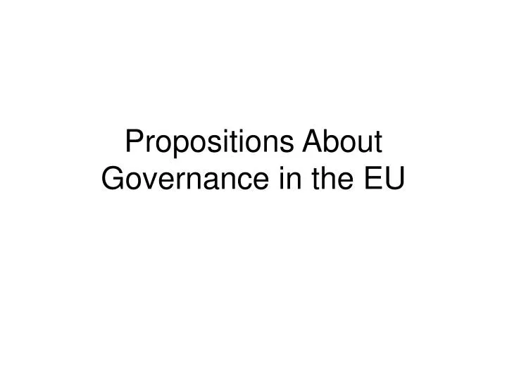 propositions about governance in the eu