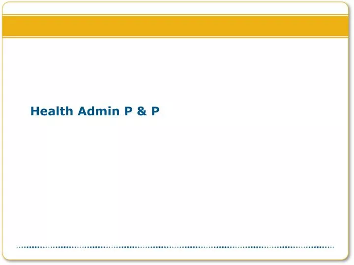 health admin p p