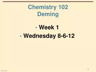 Chemistry 102 Deming