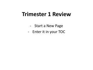 Trimester 1 Review