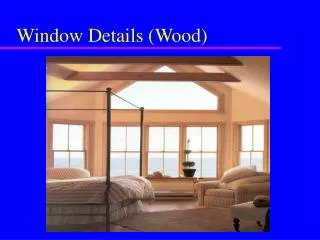 Window Details (Wood)