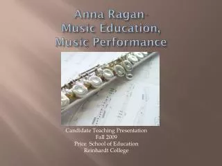 Anna Ragan- Music Education, Music Performance