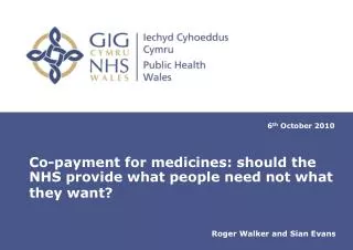 Co-payment for medicines: should the NHS provide what people need not what they want?