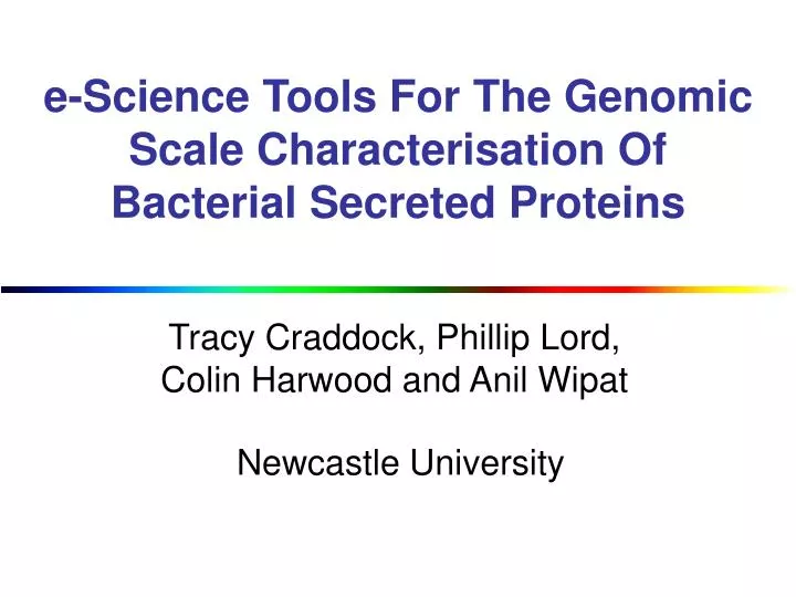 e science tools for the genomic scale characterisation of bacterial secreted proteins