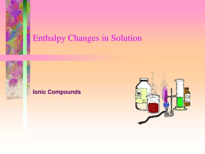enthalpy changes in solution