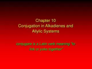 Chapter 10 Conjugation in Alkadienes and Allylic Systems
