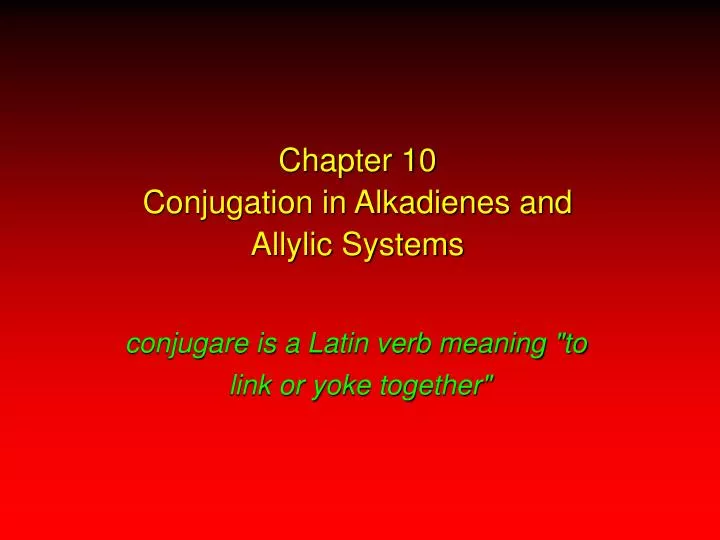 chapter 10 conjugation in alkadienes and allylic systems