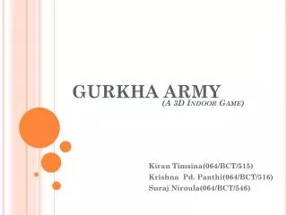 GURKHA ARMY (A 3D Indoor Game)