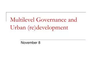 Multilevel Governance and Urban (re)development