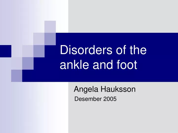 disorders of the ankle and foot