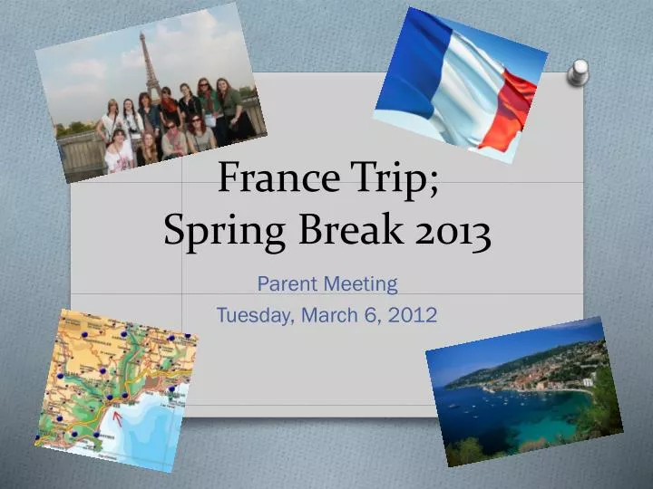 france trip spring break 2013