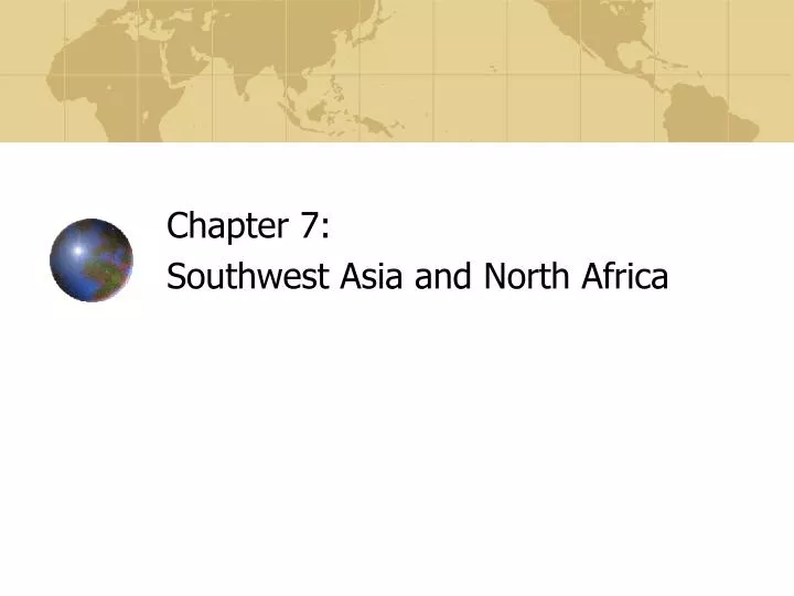 chapter 7 southwest asia and north africa