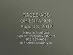 RACES/ACS ORIENTATION August 8, 2012 - slide 1