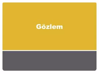 g zlem