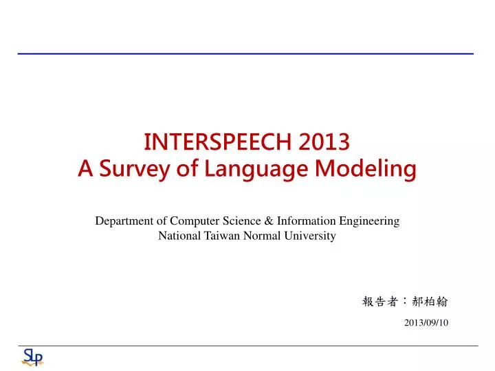 interspeech 2013 a survey of language modeling
