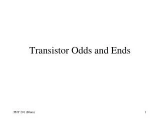 Transistor Odds and Ends