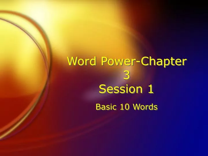 word power chapter 3 session 1