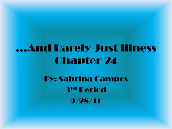 and rarely just illness chapter 24