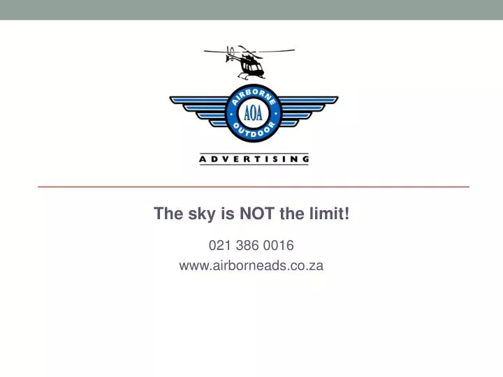 the sky is not the limit 021 386 0016 www airborneads co za