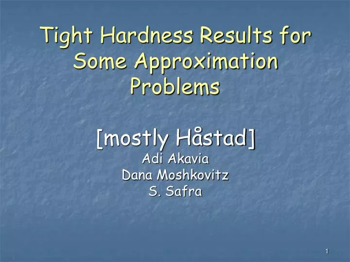 tight hardness results for some approximation problems mostly h stad
