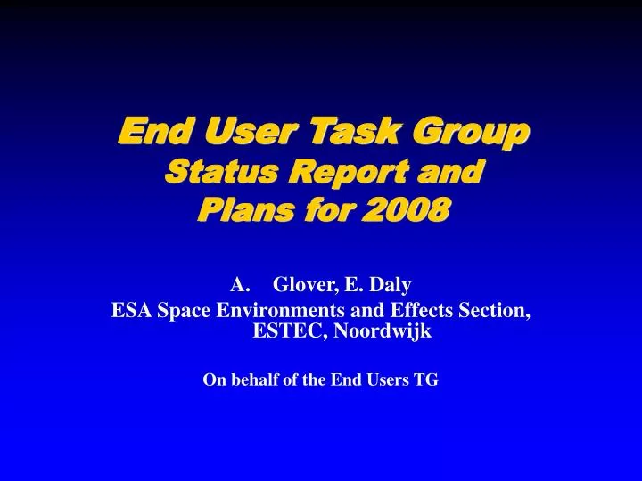 end user task group status report and plans for 2008
