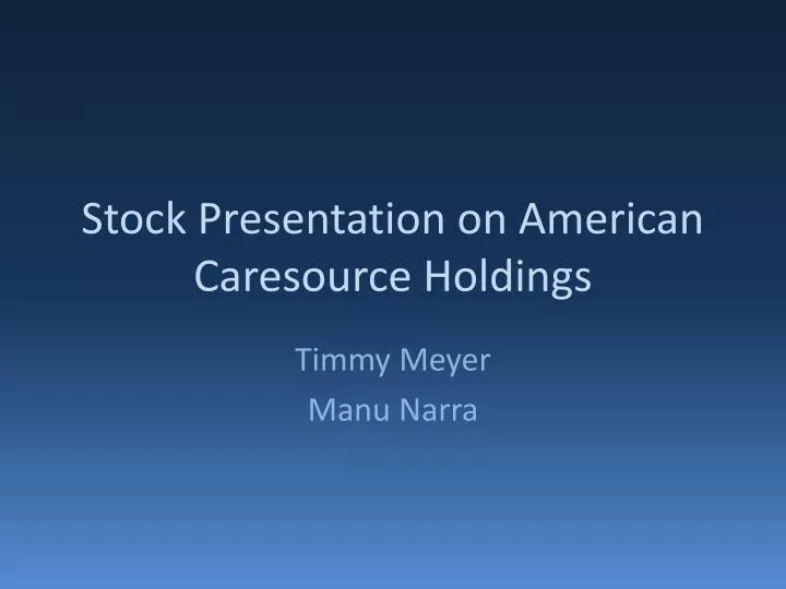 stock presentation on american caresource holdings