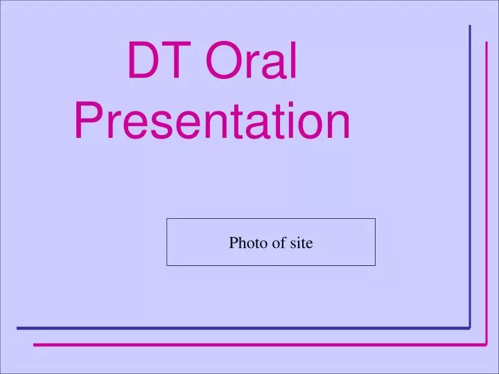 dt oral presentation