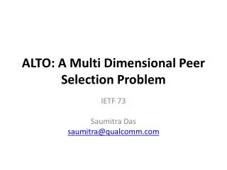 ALTO: A Multi Dimensional Peer Selection Problem