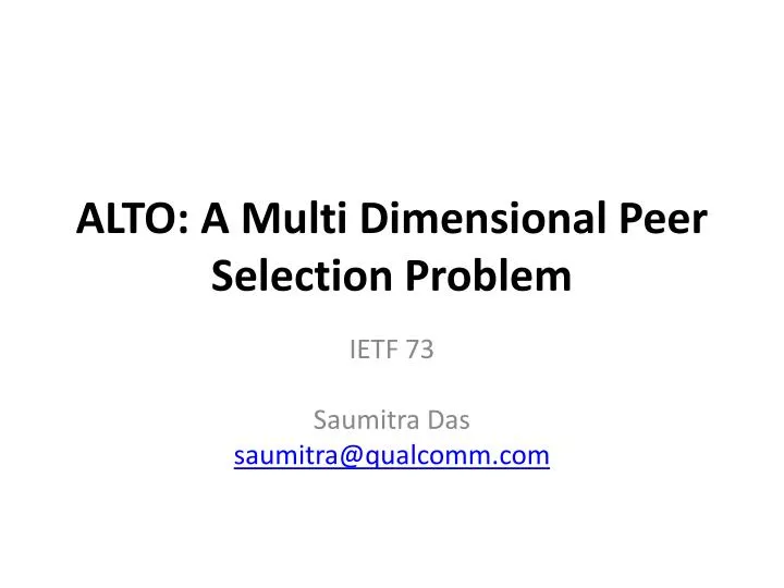 alto a multi dimensional peer selection problem