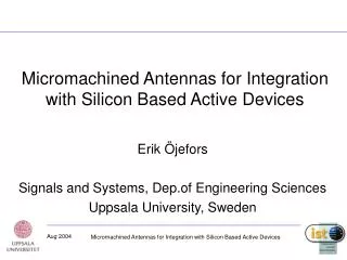 Micromachined Antennas for Integration with Silicon Based Active Devices
