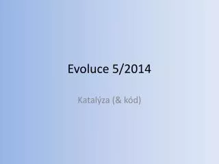 Evoluce 5/2014