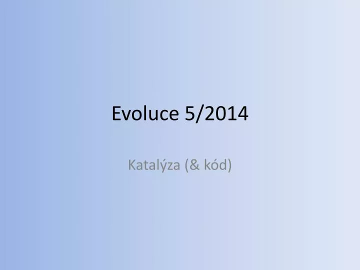 evoluce 5 2014