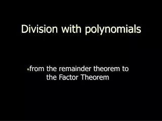 Division with polynomials