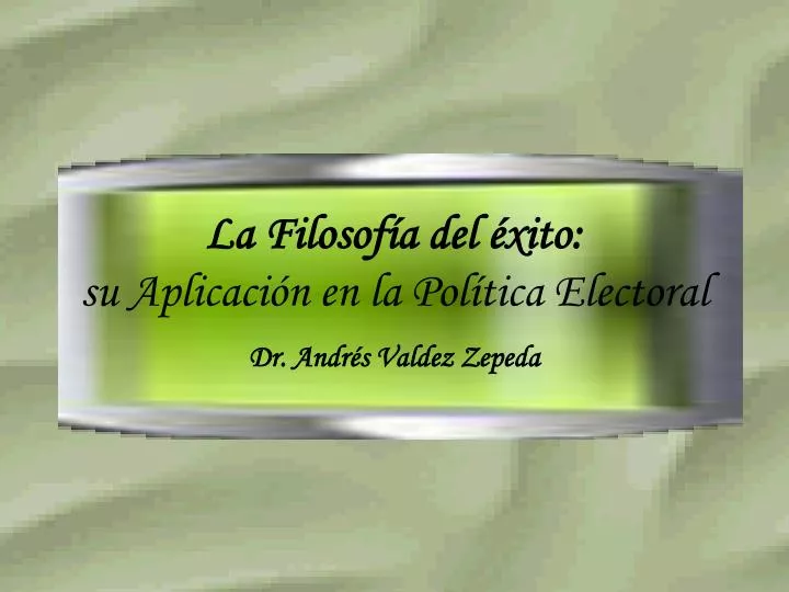 la filosof a del xito su aplicaci n en la pol tica electoral