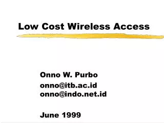 Low Cost Wireless Access