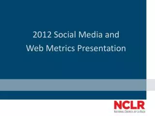 2012 Social Media and Web Metrics Presentation