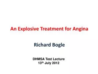 An Explosive Treatment for Angina